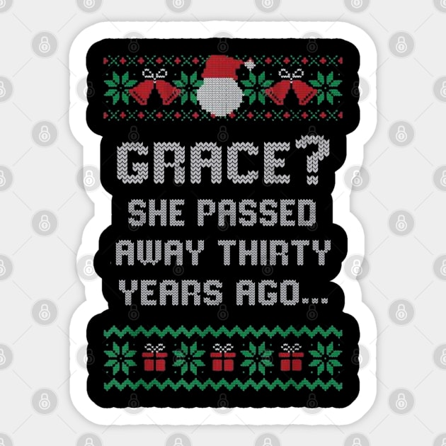 Grace She Passed Away Thirty Sticker by FiveMinutes